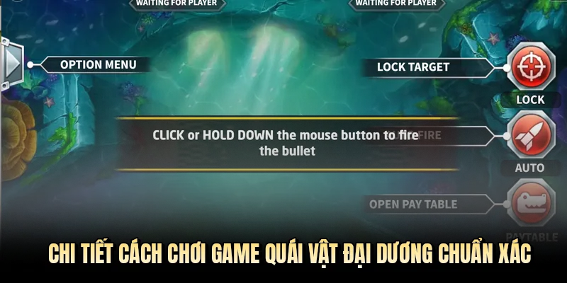 Chi tiết cách chơi game Quái Vật Đại Dương chuẩn xác