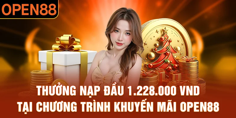 Thưởng nạp đầu 1.288.000vnd tại chương trình khuyến mãi open88